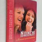Kaiken takana on nainen : aikuisen naisen laulukirja - pikkukuva 1