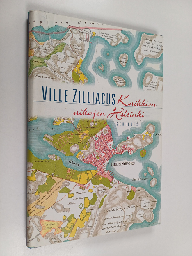 Ville Zilliacus : Kaikkien aikojen Helsinki
