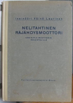 Väinö Laurinen: Nelitahtinen räjähdysmoottori, Otava 1928.