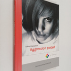 Raisa Cacciatore : Aggression portaat : opetusmateriaali ... - pikkukuva 1
