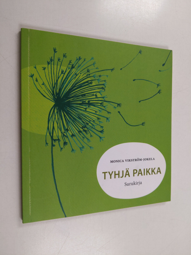 Monica Vikström-Jokela : Tyhjä paikka : surukirja