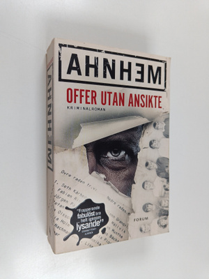 Stefan Ahnhem : Offer utan ansikte