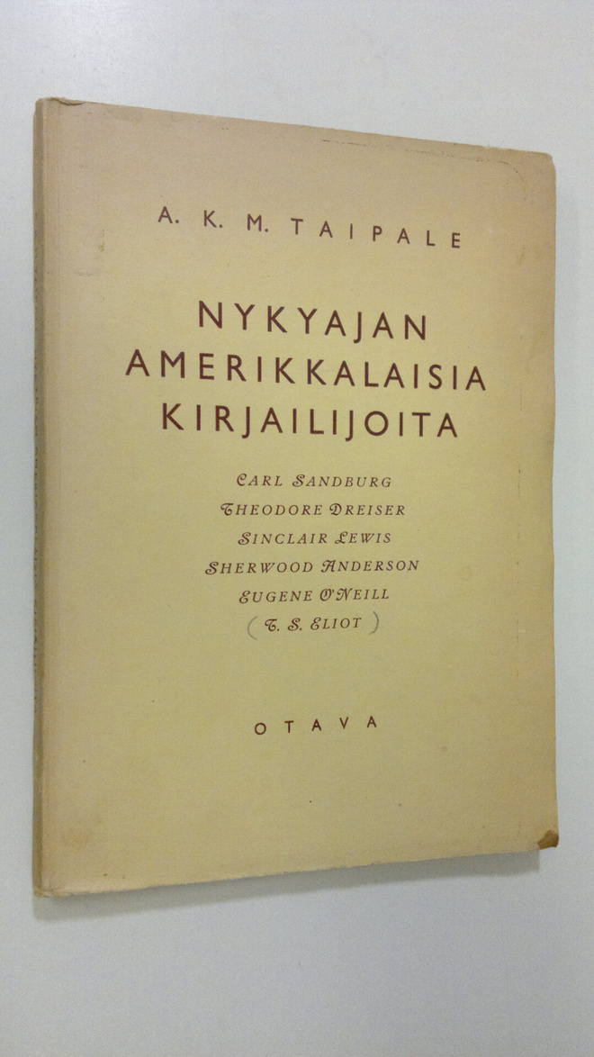 A. K. M. Taipale : Nykyajan amerikkalaisia kirjailijoita ...