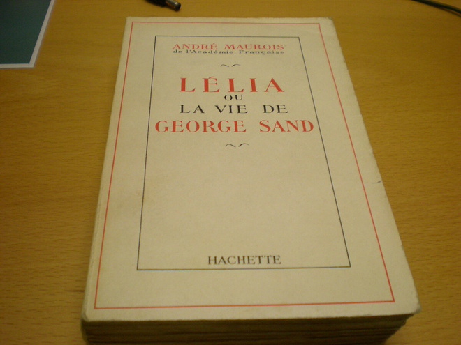 Andre Maurois: Lelia ou la vie de George Sand