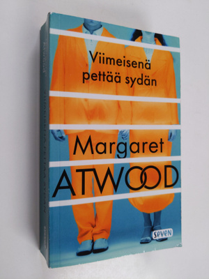 Margaret Atwood : Viimeisenä pettää sydän