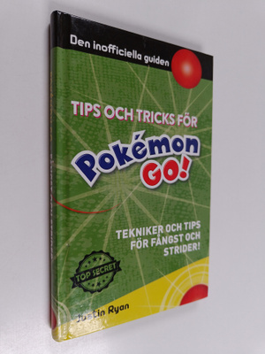 Justin Ryan : Pokemon Go! : tekniker och tips för fångst ...