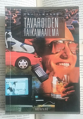 Kaj Ilmonen - Tavaroiden taikamaailma (nid.)