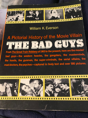 The Bad Guys - William K. Everson