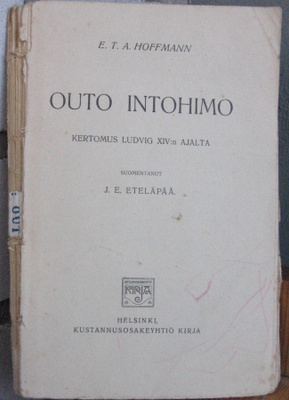 E. T. A. Hoffmann: Outo intohimo, Kirja 1914. 123 s.