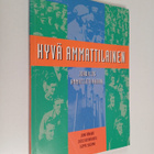 Juha Räikkä : Hyvä ammattilainen : johdatus ammattietiikkaan - pikkukuva 1