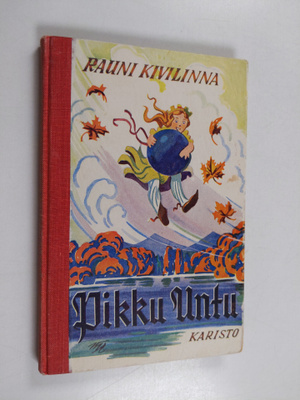 Rauni Kivilinna : Pikku Untu ja muita satuja pienokaisille
