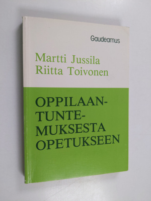 Martti Jussila : Oppilaantuntemuksesta opetukseen