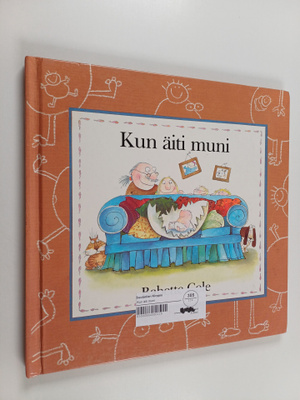 Babette Cole : Kun äiti muni