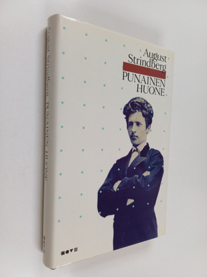 August Strindberg : Punainen huone : kuvauksia taiteilija...