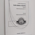 Annikki Kumpulainen : Kalevalaista viisautta : Mestarivii... - pikkukuva 1
