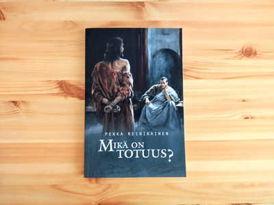 Pekka Reinikainen: Mikä on totuus?
