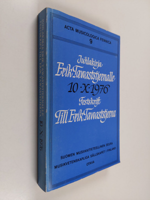 Erkki (toim.) Salmenhaara : Juhlakirja Erik Tawaststjerna...