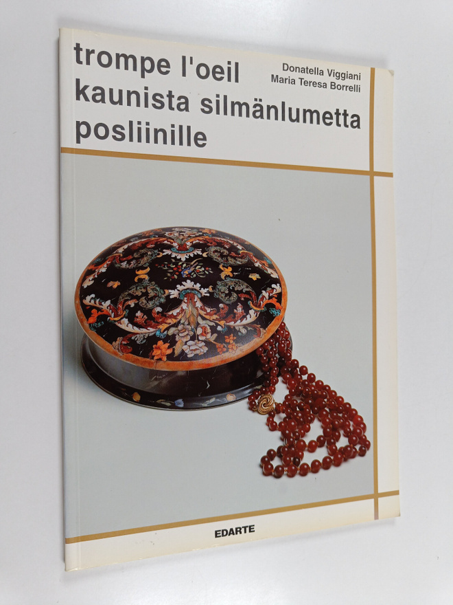 Donatella Viggiani : Trompe l'oeil : kaunista silmänlumet...