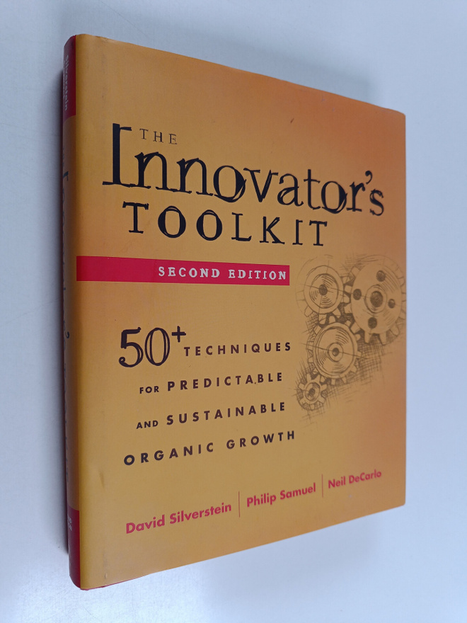 David Silverstein : The innovator's toolkit : 50+ techniq...