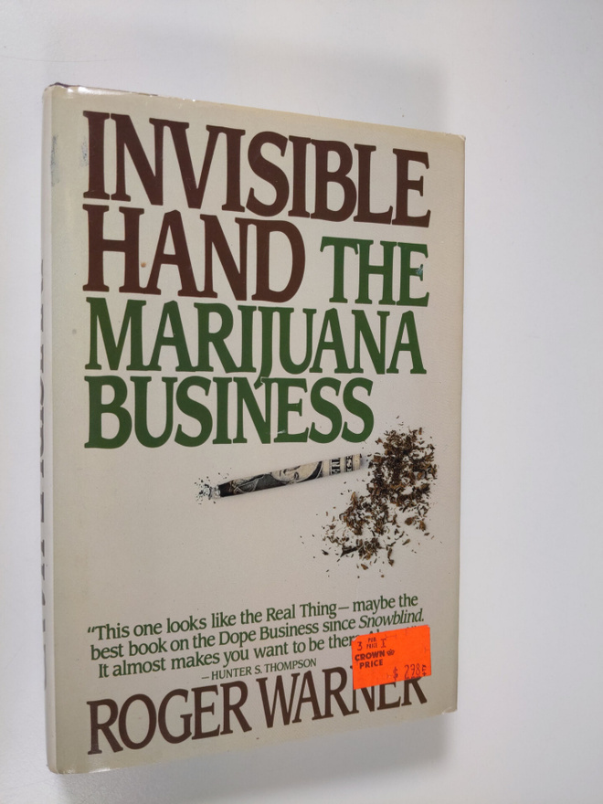 Roger Warner : Invisible Hand - The Marijuana Business