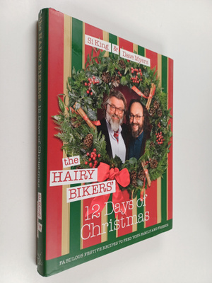 Si King : The Hairy Bikers' 12 days of Christmas : fabulo...