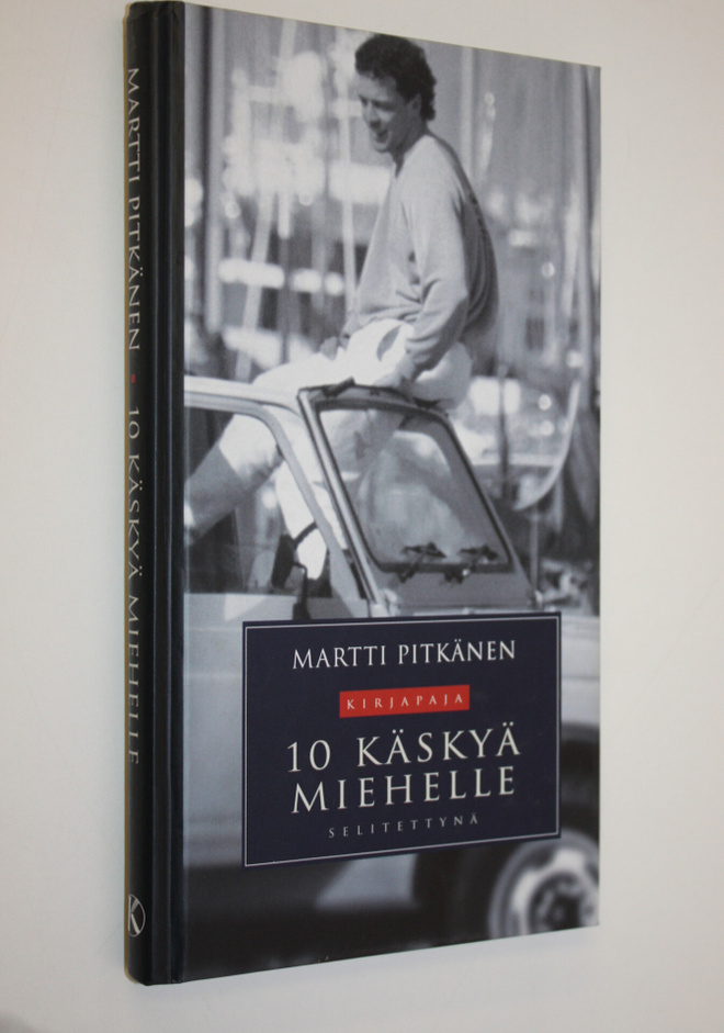 Martti Pitkänen : 10 käskyä miehelle selitettynä