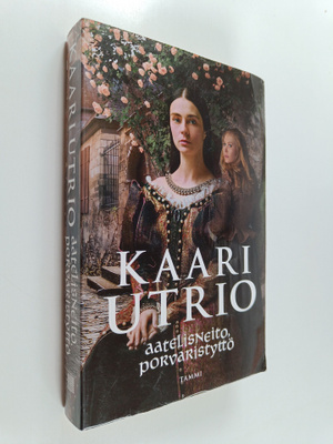 Kaari Utrio : Aatelisneito, porvaristyttö