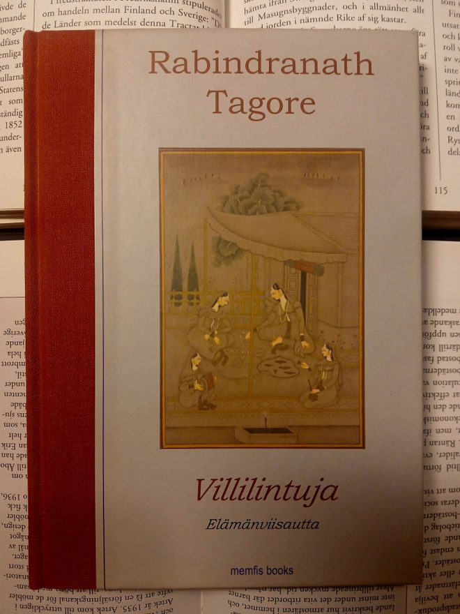 Rabindranath Tagore - Villilintuja: elämänviisautta (sid.)