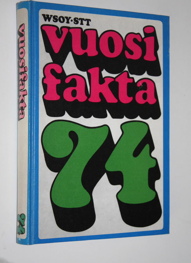 Vuosifakta 74, Uutiskatsaukset 1.10.1972 - 30.9.1973 ; ka...