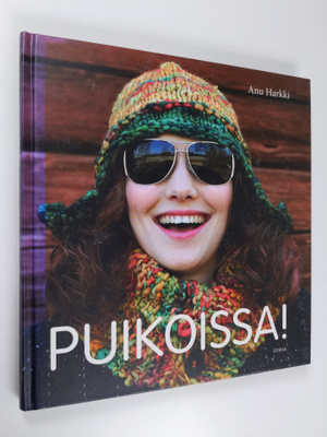 Anu Harkki : Puikoissa!