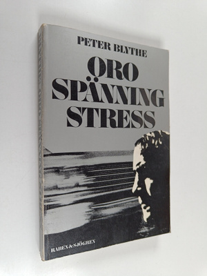 Peter Blythe : Oro, spänning, stress