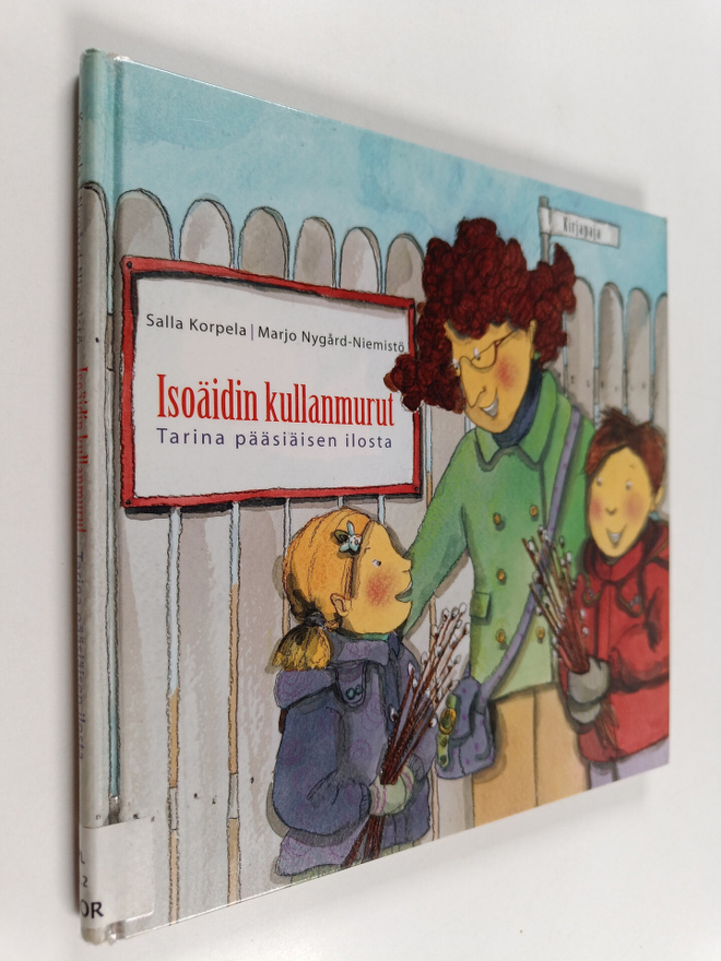 Salla Korpela : Isoäidin kullanmurut : tarina pääsiäisen ...