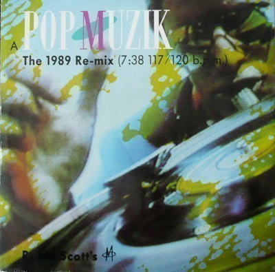 ROBIN SCOTT'S M: Pop Muzik the 1989 re-mix  12"