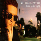 Michael Patto - Time To Be Right - CD - 2001 - pikkukuva 1