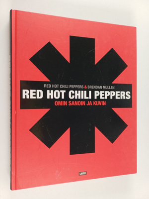 Red Hot Chili ym. Peppers : Red Hot Chili Peppers omin sa...
