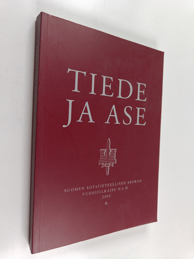 Tiede ja ase 61 : Suomen sotatieteellisen seuran vuosijul...
