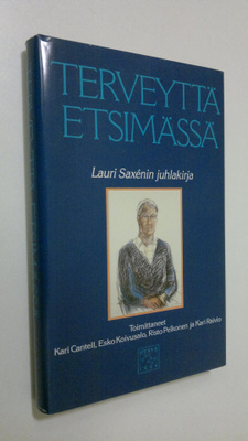 Kari (toim.) Cantell : Terveyttä etsimässä : juhlakirja p...