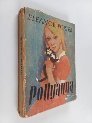 Eleanor H. Porter : Pollyann