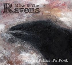 Mike & The Ravens: From Pillar to Post (digipak CD)
