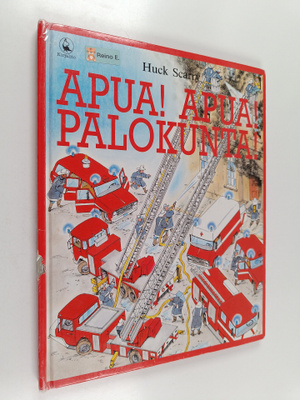 Huck Scarry : Apua! Apua! Palokunta!