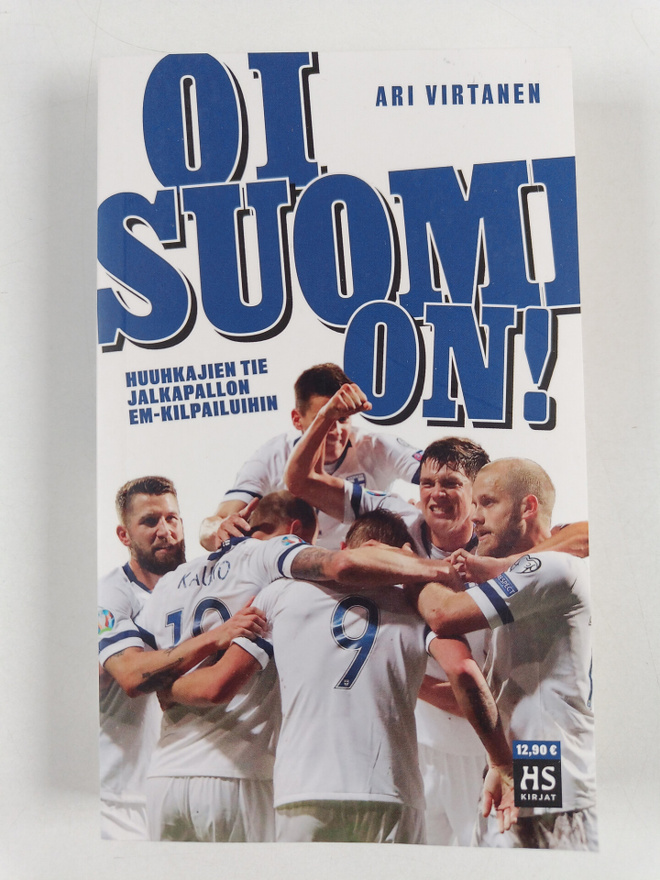 Ari Virtanen : Oi Suomi on! : Huuhkajien tie jalkapallon ...