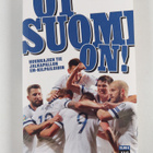 Ari Virtanen : Oi Suomi on! : Huuhkajien tie jalkapallon ... - pikkukuva 1