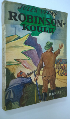 Jules Verne : Robinson-koulu : seikkailuromaani Tyyneltäm...