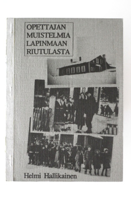 OPETTAJAN MUISTELMIA LAPINMAAN RIUTULASTA