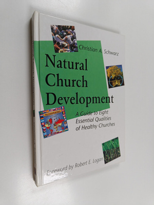 Christian A. Schwarz : Natural Church Development - A Gui...