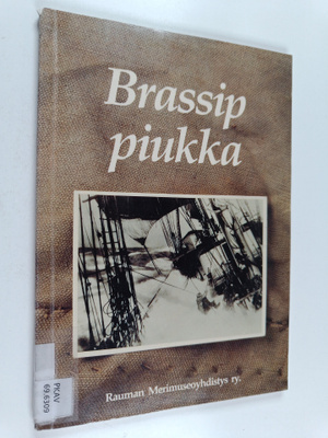 Brassip piukka 1 : Rauman merimuseoyhdistyksen julkaisuja