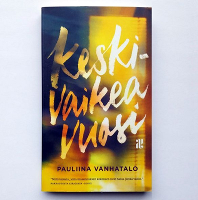 Pauliina Vanhatalo: Keskivaikea vuosi