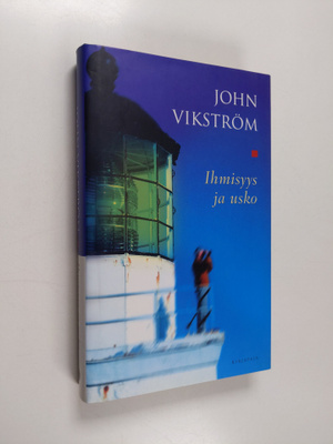 John Vikström : Ihmisyys ja usko