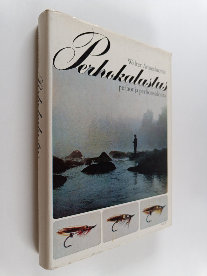 Walter Aunesluoma : Perhokalastus : perhot ja perhonsidonta