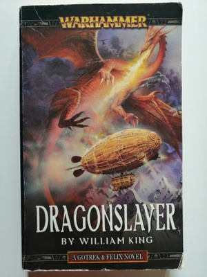 King, William: Warhammer: Gotrek & Felix 4: Dragonslayer